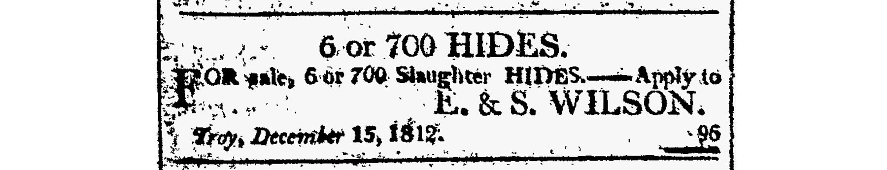 a an for animal hides by E & S Wilson in 1812
